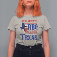 Texas BBQ Lover T Shirt For Women It's Always BBQ Season In Texas - Wonder Print Shop