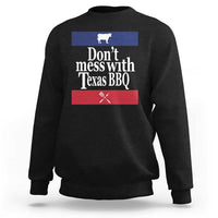 Don't Mess With Texas BBQ Sweatshirt