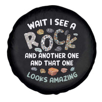 Rock Collector Spare Tire Cover Wait I See A Rock Geologist