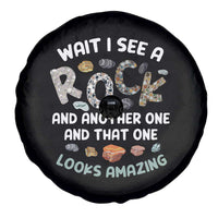 Rock Collector Spare Tire Cover Wait I See A Rock Geologist