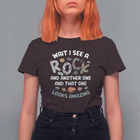 Rock Collector T Shirt For Women Wait I See A Rock Geologist