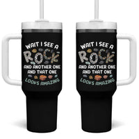 Rock Collector Tumbler With Handle Wait I See A Rock Geologist