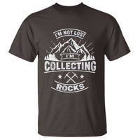 Rock Collector T Shirt I'm Not Lost I'm Collecting Rocks Geologist