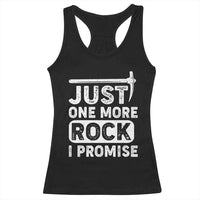 Rock Collector Racerback Tank Top Just One More Rock I Promise