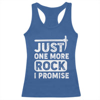 Rock Collector Racerback Tank Top Just One More Rock I Promise