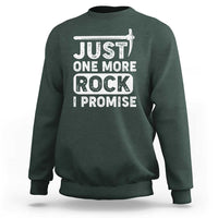 Rock Collector Sweatshirt Just One More Rock I Promise