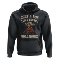 Funny Volcanologist Hoodie Just A Boy Who Loves Volcanoes Lava