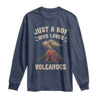 Funny Volcanologist Long Sleeve Shirt Just A Boy Who Loves Volcanoes Lava