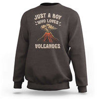 Funny Volcanologist Sweatshirt Just A Boy Who Loves Volcanoes Lava