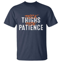 Funny Thick Thighs Thin Patience T Shirt - Wonder Print Shop