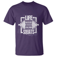 Gymer T Shirt Life Has Its Ups And Downs I Call Them Squats - Wonder Print Shop