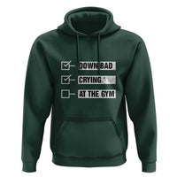 Funny Gymer Hoodie Down Bad Crying at the Gym