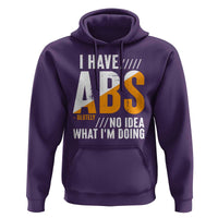 Gymer Hoodie I Have Abs-olutely No Idea What I'm Doing