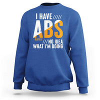 Gymer Sweatshirt I Have Abs-olutely No Idea What I'm Doing - Wonder Print Shop