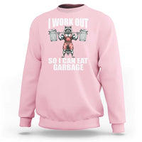 Funny Workout Sweatshirt I Work Out So I Can Eat Garbage Raccoon - Wonder Print Shop