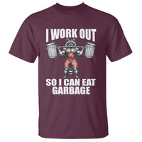Funny Workout T Shirt I Work Out So I Can Eat Garbage Raccoon - Wonder Print Shop