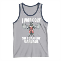 Funny Workout Tank Top I Work Out So I Can Eat Garbage Raccoon