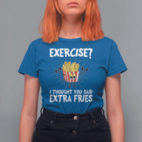 Funny Workout T Shirt For Women Exercise? I Thought You Said Extra Fries - Wonder Print Shop