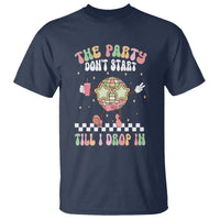 The Party Don't Start Till I Drop In Boujee Disco Ball Retro Groovy T Shirt - Wonder Print Shop