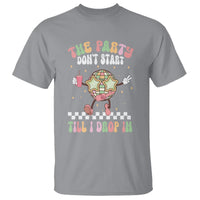 The Party Don't Start Till I Drop In Boujee Disco Ball Retro Groovy T Shirt - Wonder Print Shop