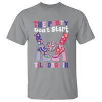 The Party Don't Start Till I Drop In Boujee Disco Ball Retro Groovy T Shirt - Wonder Print Shop