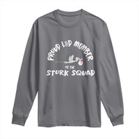 Proud L&D Member Of The Stork Squad Labor & Delivery Nurse Long Sleeve Shirt