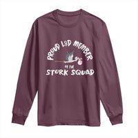 Proud L&D Member Of The Stork Squad Labor & Delivery Nurse Long Sleeve Shirt