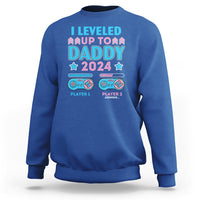 I Leveled Up To Daddy 2024 Funny Soon To Be Dad Sweatshirt - Wonder Print Shop
