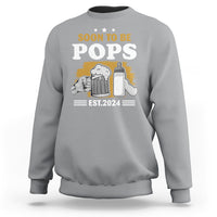 Soon to be Pops 2024 New Daddy Announcement Sweatshirt - Wonder Print Shop