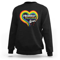 LGBT History Month Sweatshirt Proudest Teacher Ever Teaching Proud Rainbow - Wonder Print Shop
