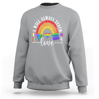 LGBT History Month Sweatshirt Proudest Teacher Ever Teaching Proud Rainbow - Wonder Print Shop