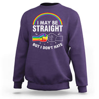 I May Be Straight But I Don't Hate LGBT Pride Sweatshirt - Wonder Print Shop