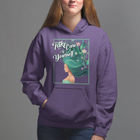 Take Care Of Yourself Self-Love Body Positive Mental Health Hoodie - Wonder Print Shop