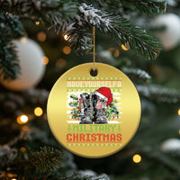 Funny Xmas Veteran Christmas Ornament Have Yourself A Military Christmas - Wonder Print Shop