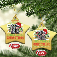 Funny Xmas Veteran Christmas Ornament Have Yourself A Military Christmas - Wonder Print Shop