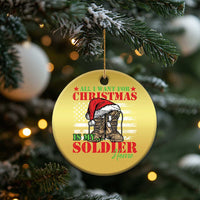 All I Want For Christmas Is My Soldier Home Christmas Ornament - Wonder Print Shop