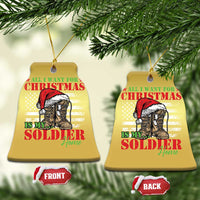 All I Want For Christmas Is My Soldier Home Christmas Ornament - Wonder Print Shop