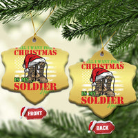 All I Want For Christmas Is My Soldier Home Christmas Ornament - Wonder Print Shop