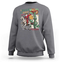 Western Christmas Sweatshirt Jingle Horse Pick Up Your Feet Cowboy Santa Rider - Wonder Print Shop