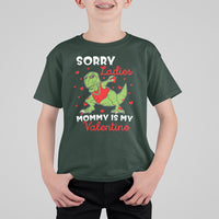 Sorry Ladies Mommy Is My Valentine T Shirt For Kid Funny Dabbing Dinosaur Stealing Heart - Wonder Print Shop