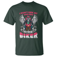 Motorcycle Rider T Shirt I Don't Ride My Own Bike But I Do Ride My Own Biker Girlfriend Wife - Wonder Print Shop