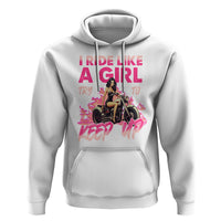 Motorcycle Rider Hoodie I Ride Like A Girl Try To Keep Up - Wonder Print Shop