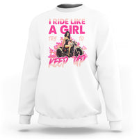 Motorcycle Rider Sweatshirt I Ride Like A Girl Try To Keep Up - Wonder Print Shop