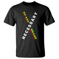 Malcolm X T Shirt By Any Means Necessary Black History