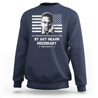 Malcolm X Sweatshirt By Any Means Necessary American Flag