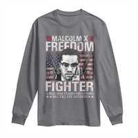 Malcolm X Long Sleeve Shirt A Man Who Stands For Nothing Will Fall For Anything