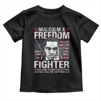 Malcolm X Toddler T Shirt A Man Who Stands For Nothing Will Fall For Anything
