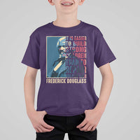 Frederick Douglass T Shirt For Kid It Is Easier To Build Strong Children Than To Repair Broken Men BHM