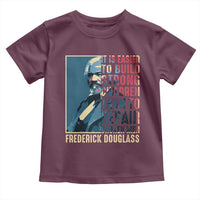 Frederick Douglass Toddler T Shirt It Is Easier To Build Strong Children Than To Repair Broken Men BHM