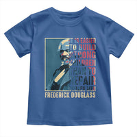Frederick Douglass Toddler T Shirt It Is Easier To Build Strong Children Than To Repair Broken Men BHM
